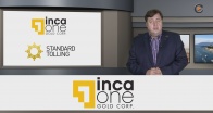 Inca One Gold to acquire Standard Tolling